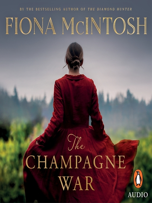 Title details for The Champagne War by Fiona McIntosh - Available